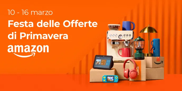 Festa delle Offerte di Primavera Amazon 2026: una settimana di sconti dal 10 al 16 marzo